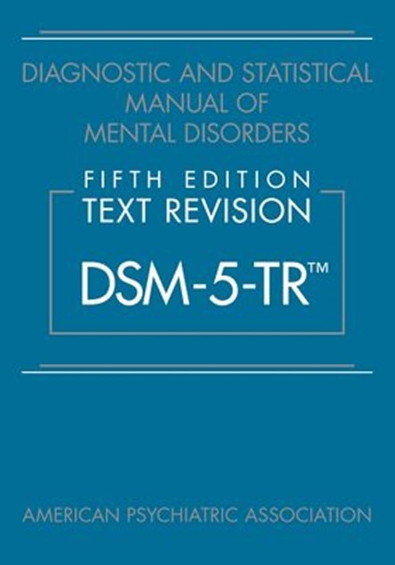 Diagnostic and Statistical Manual of Mental Disorders DSM-5-TR Paperback