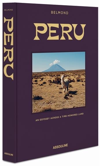 PERU: An Odyssey across a Time-Honored Land