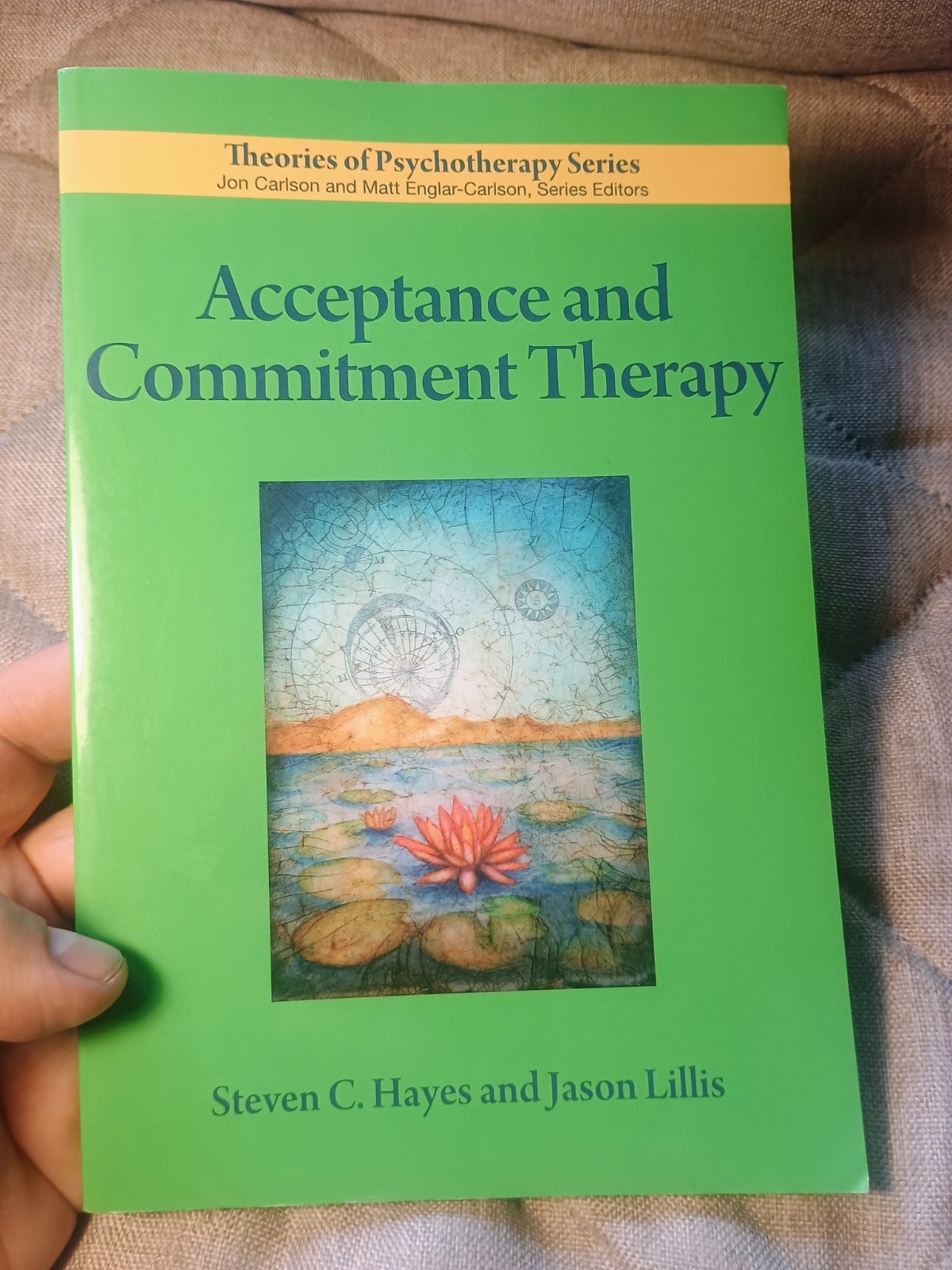 Acceptance and Commitment Therapy – Paperback by Steven C. Hayes & Jason Lillis