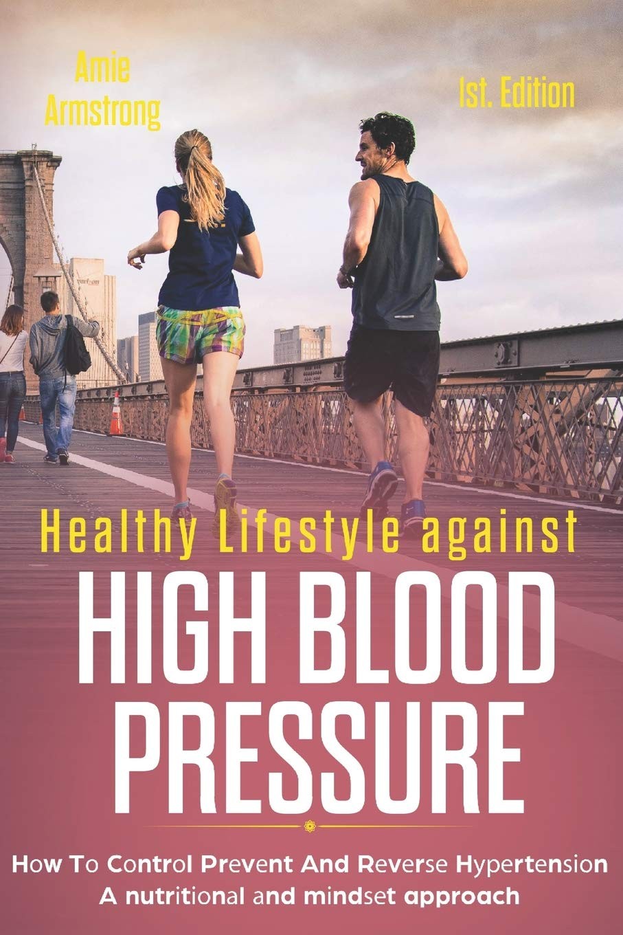 Healthy Lifestyle Against High Blood Pressure 1st Edition Brand New