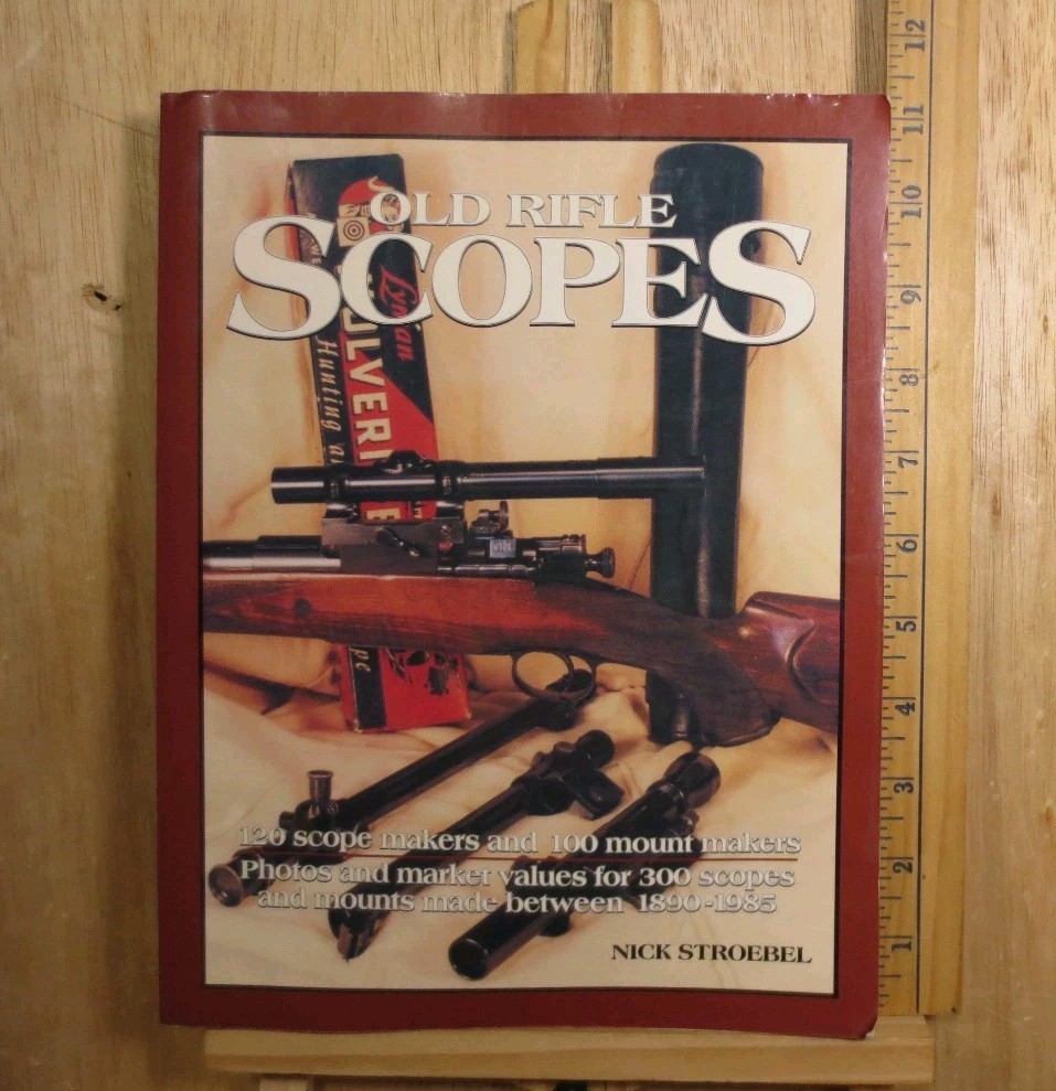 Old Rifle Scopes – Nick Stroebel Trade Paperback 2000