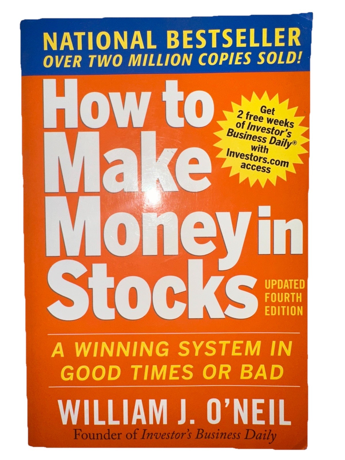 How to Make Money in Stocks: A Winning System in Good Times or Bad by William J.