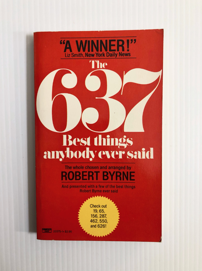 The 637 Best Things Anybody Ever Said Robert Byrne Quotes Humor PB Vintage