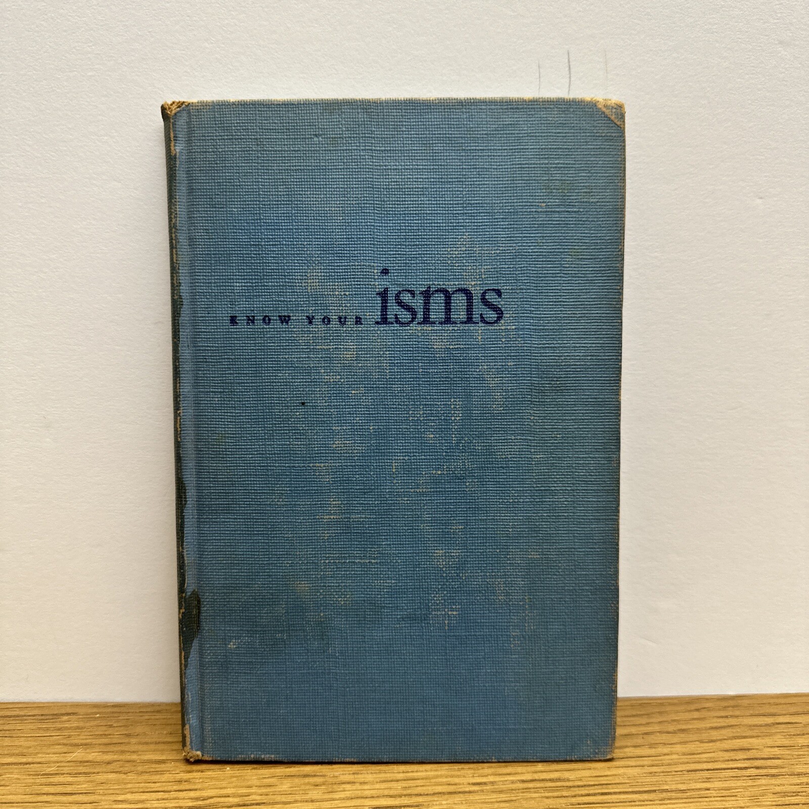 Know Your “Isms” By Martin Dodge 1950 ( No Dust Jacket ) Ex- Library Hardcover