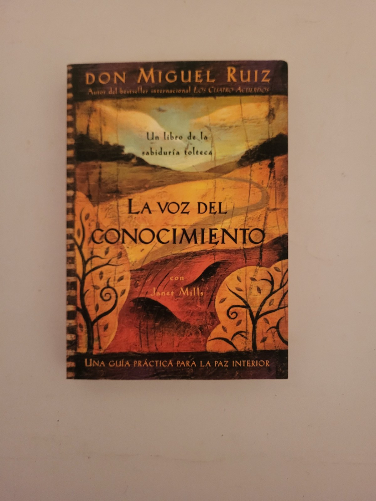 Don Miguel Ruiz Janet Mills La voz del conocimiento (Paperback) Spanish