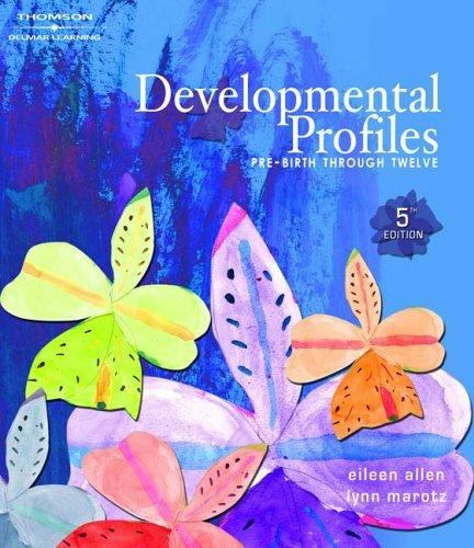 Developmental Profiles: Pre-birth Through Twelve by Allen & Marotz, 299 pages