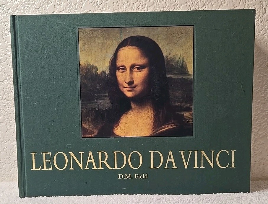 Leonardo da Vinci by D.M. Field (2004 Wellfleet Press Hardcover Coffee Table