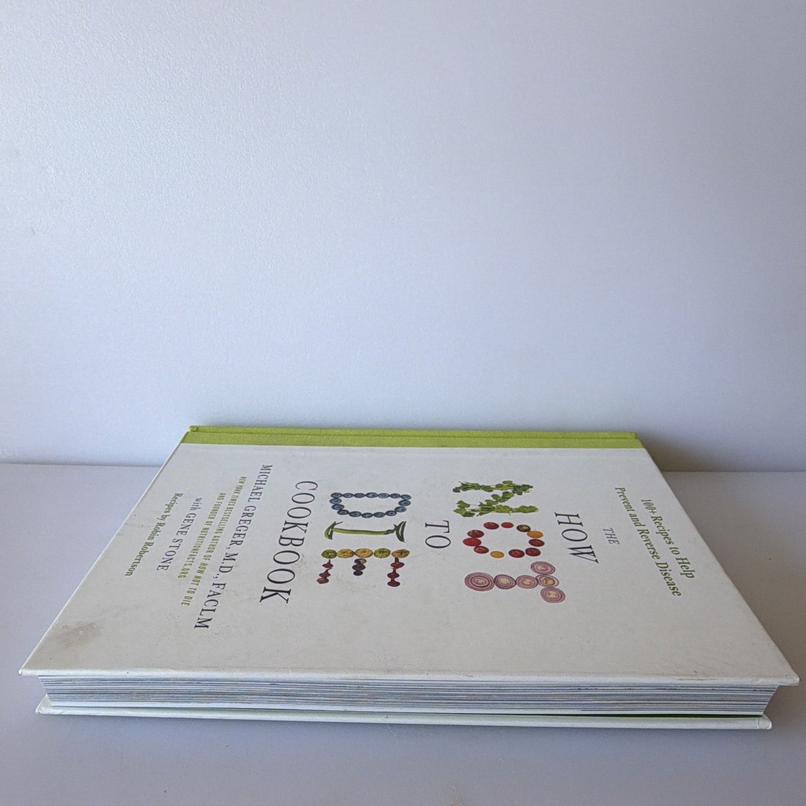 The How Not to Die Cookbook Michael Greger Hardcover Plant-Based Cooking 2017