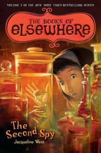 The Second Spy: The Books of Elsewhere, Vol. 3 by Jacqueline West
