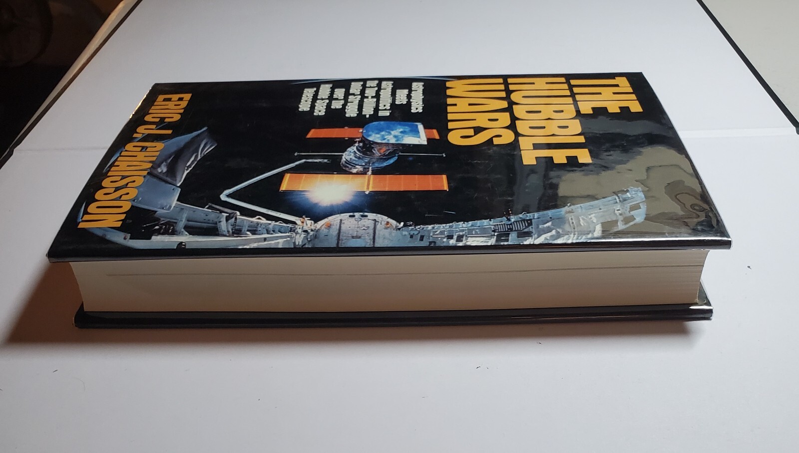 The Hubble Wars – Astrophysics Meets Astropolitics by Eric J. Chaisson (1994 HC)