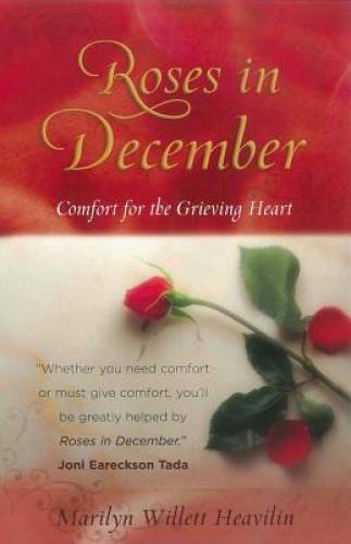 Roses in December: Comfort for the Grieving Heart – Paperback – GOOD