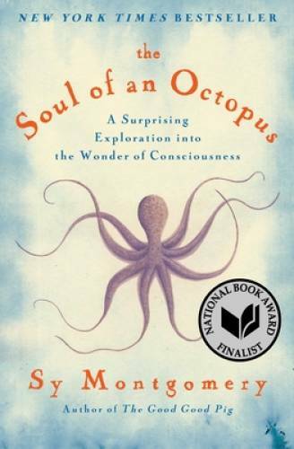 The Soul of an Octopus: A Surprising Exploration into the Wonder of – VERY GOOD