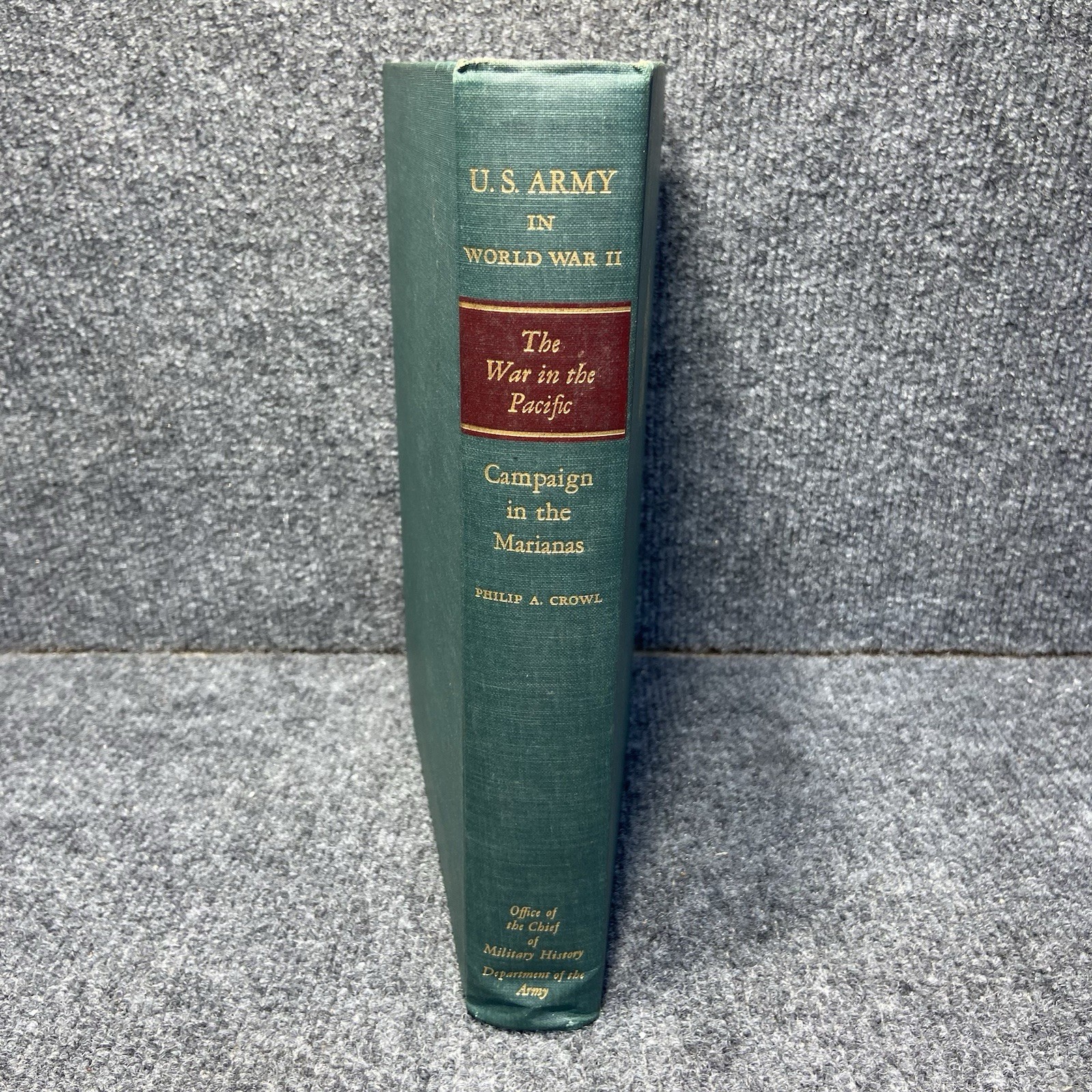 US Army in WWII War Pacific Campaign In The Marianas Philip A Crowl HC Green