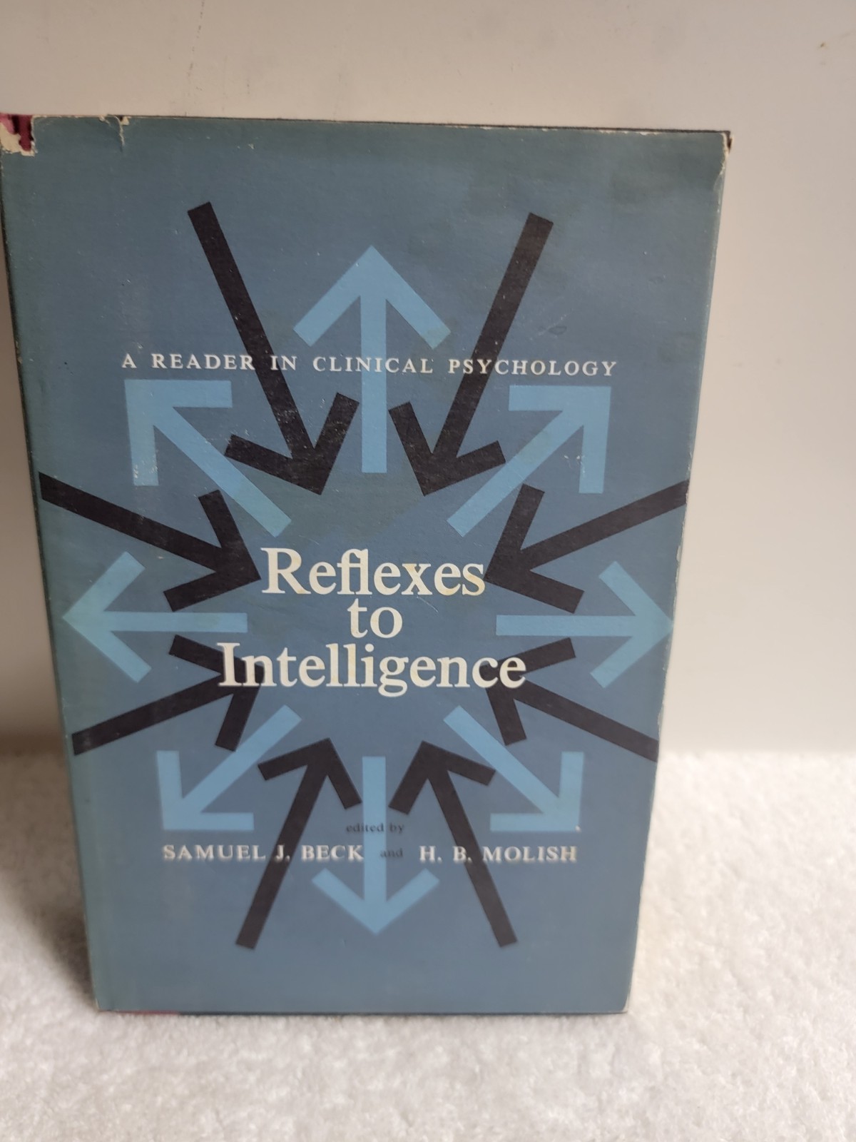 Beck & Molish eds. REFLEXES TO INTELLIGENCE: READER IN CLINICAL PSYCHOLOGY in DJ