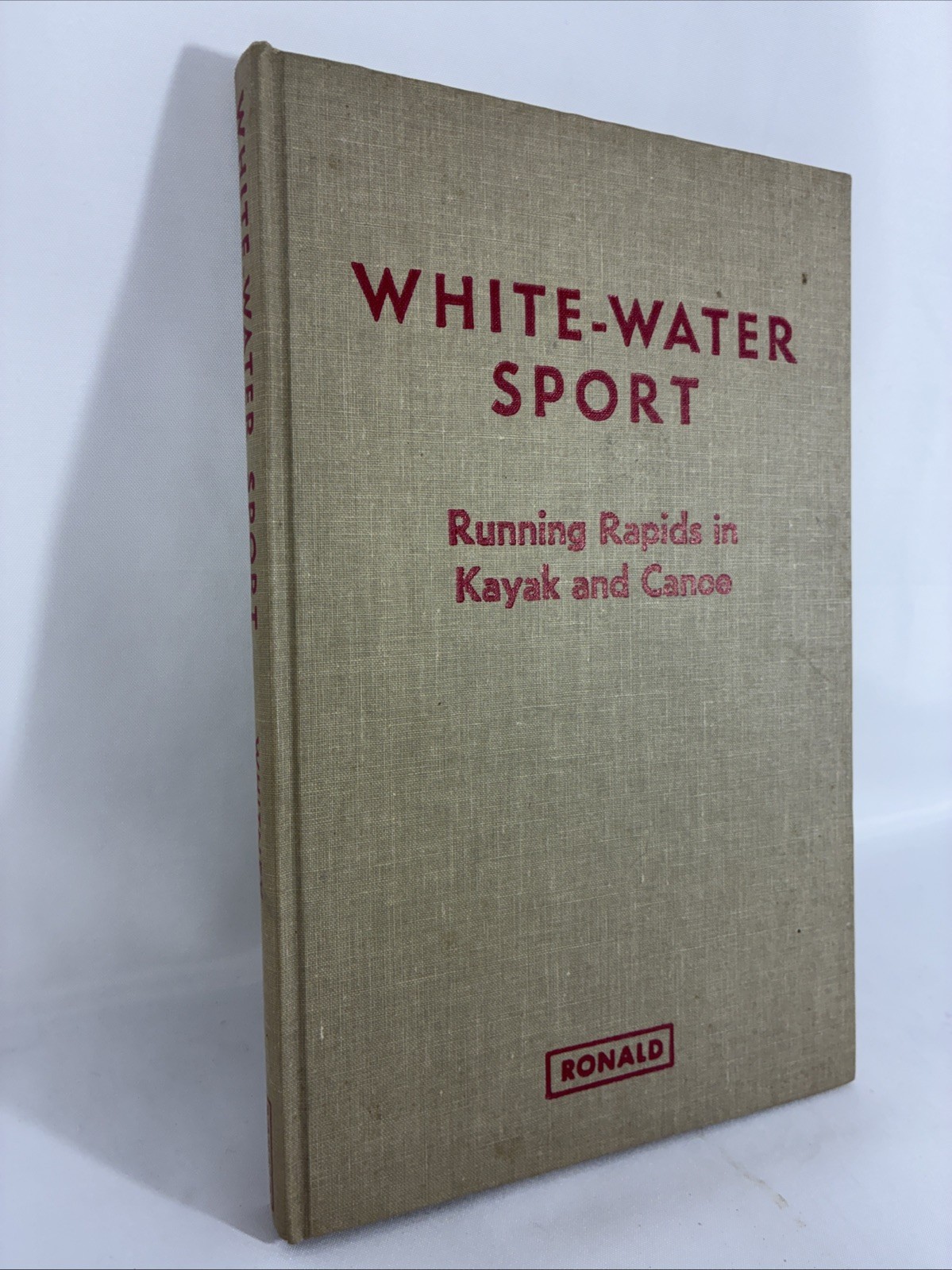 White Water Sport: Running Rapids in Kayak & Canoe Peter Whitney 1960 HB Book