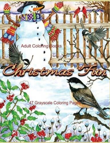 Adult Coloring Books Christmas Fun 47 Grayscale Coloring Pages: Beau – VERY GOOD