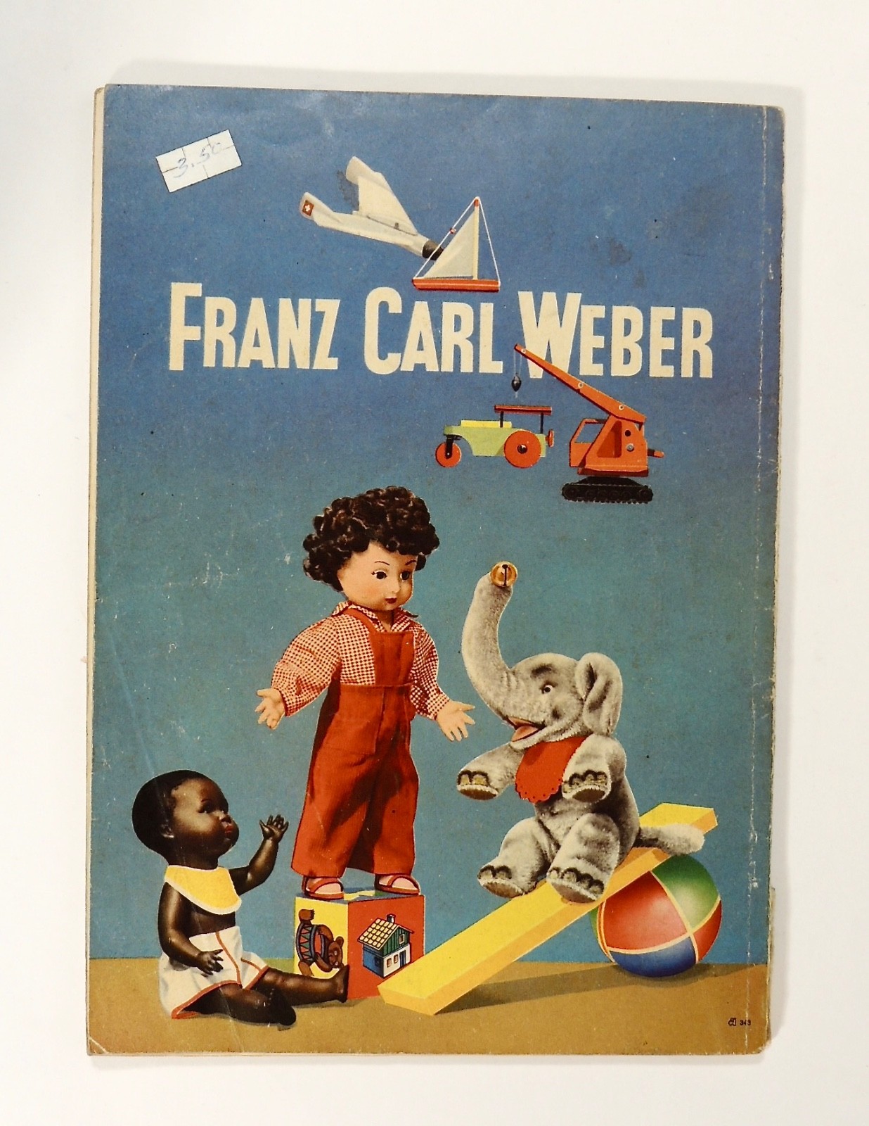 1950s Franz Carl Weber German Toy Catalog Steiff, Dolls, Trains & More 138 Pages