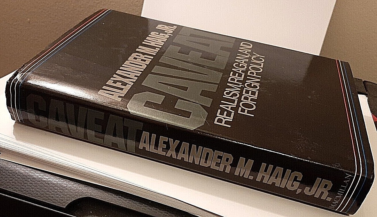 Caveat Signed by Alexander M. Haig, Jr. Autographed Hardback, 1st Edition