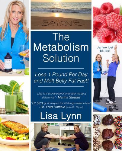 The Metabolism Solution: Lose 1 Pound Per Day – paperback, 0990821609, Lisa Lynn