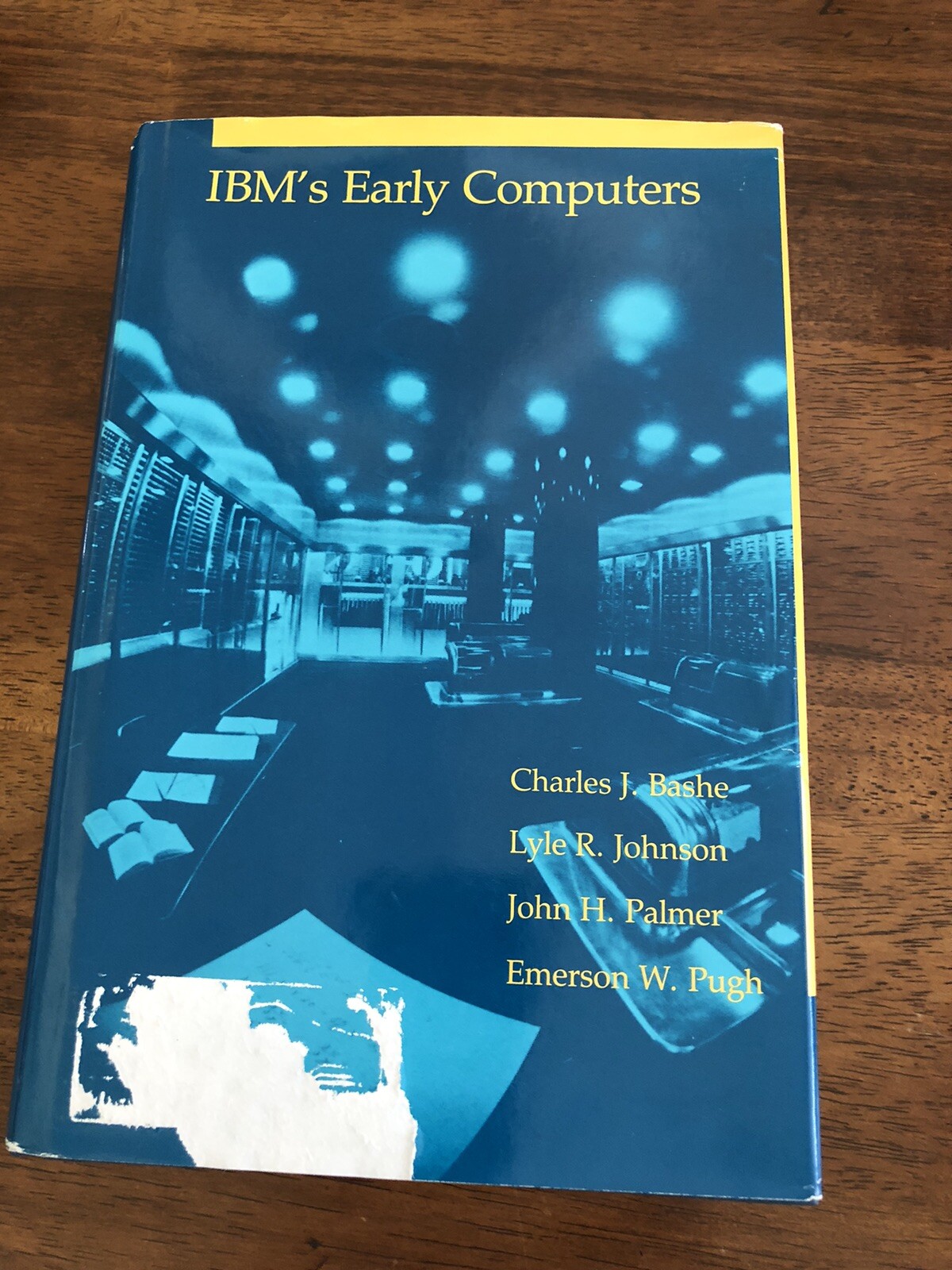 IBM’s Early Computers Charles J Bashe 1986 HC/second Printing