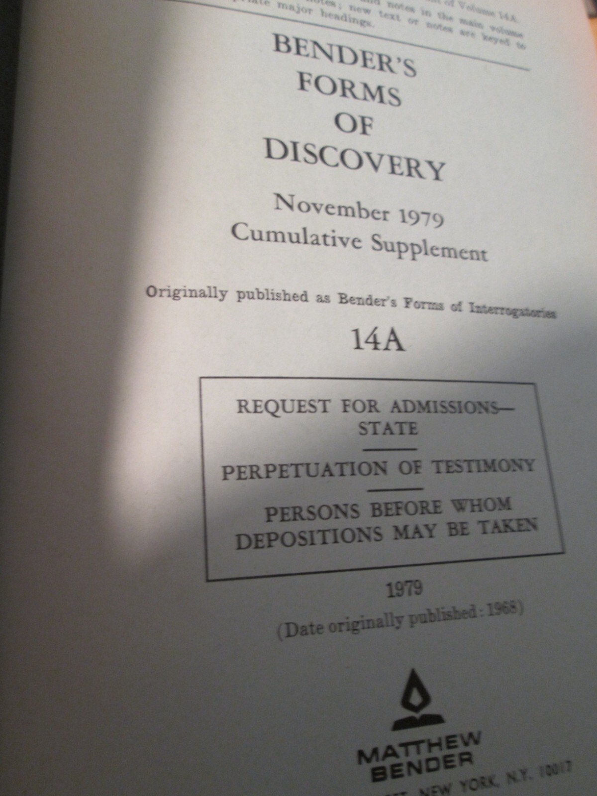 Benders Forms of Discovery Vol 14A Interrogatories Law Statute Book Reference