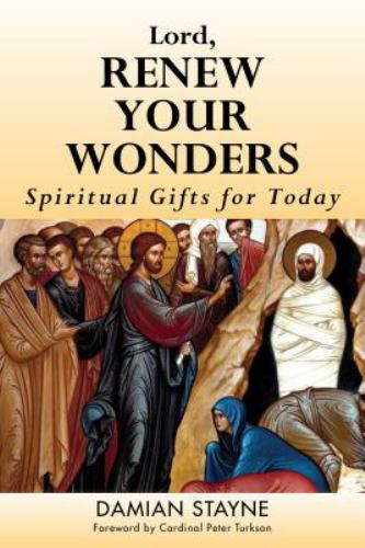 Lord, Renew Your Wonders by Damian Stayne (2017, Trade Paperback)