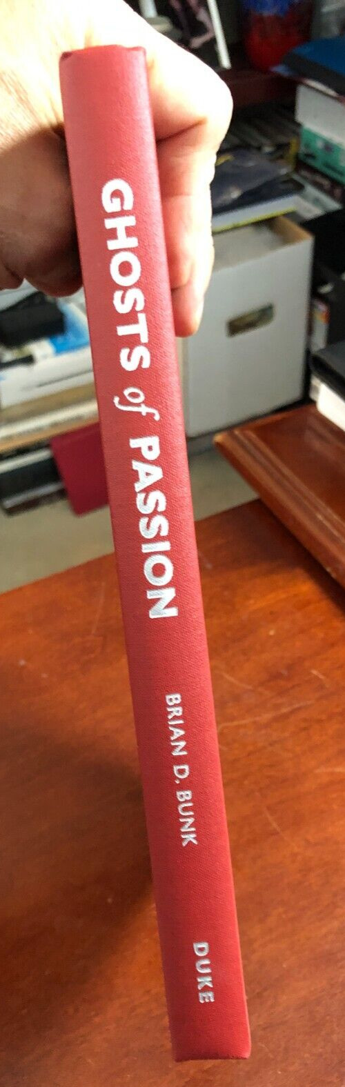 ‘Ghosts of Passion’ Brian Bunk Spanish Civil War 2007 Duke University Press HC