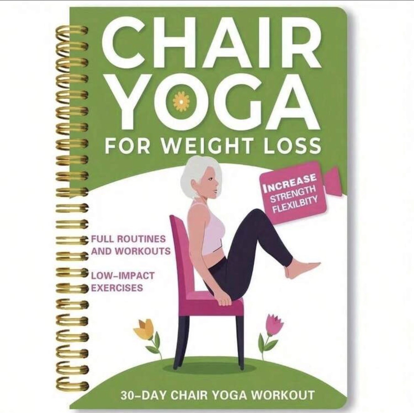 Chair Yoga for Weight Loss: a Collection of 50+ Low-Impact Exercises for Seniors