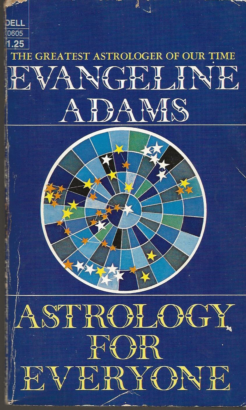 ASTROLOGY FOR EVERYONE EVANGELINE ADAMS DELL PUBLISHING 1972 PAPERBACK