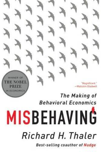 Misbehaving: The Making of Behavioral Economics – Paperback – GOOD