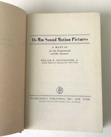 16mm Sound Motion Pictures Manual William Offenhauser HC 1949 Ex-Library