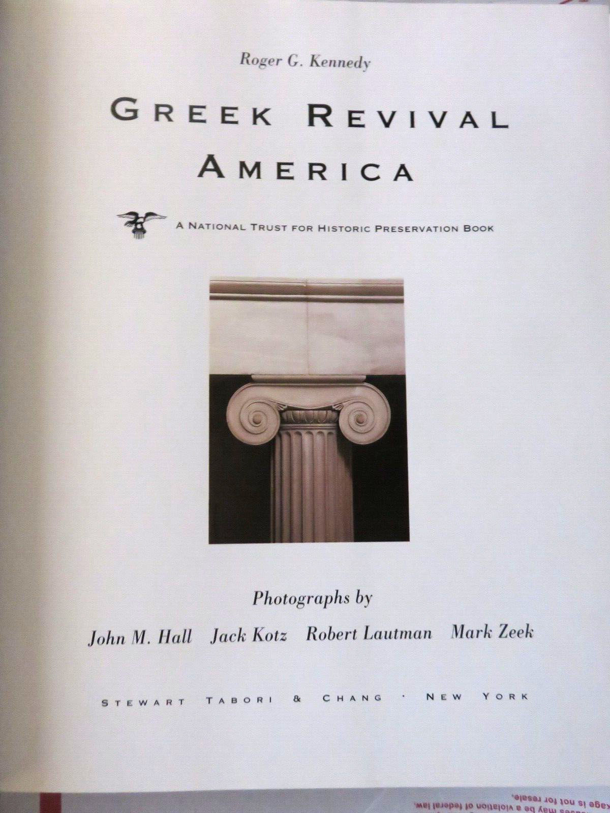 GREEK REVIVAL AMERICA Roger G. Kennedy STEWART TABORI & CHANG 1989