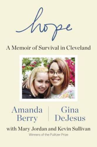 Hope: A Memoir of Survival in Cleveland – Hardcover By Berry, Amanda – GOOD