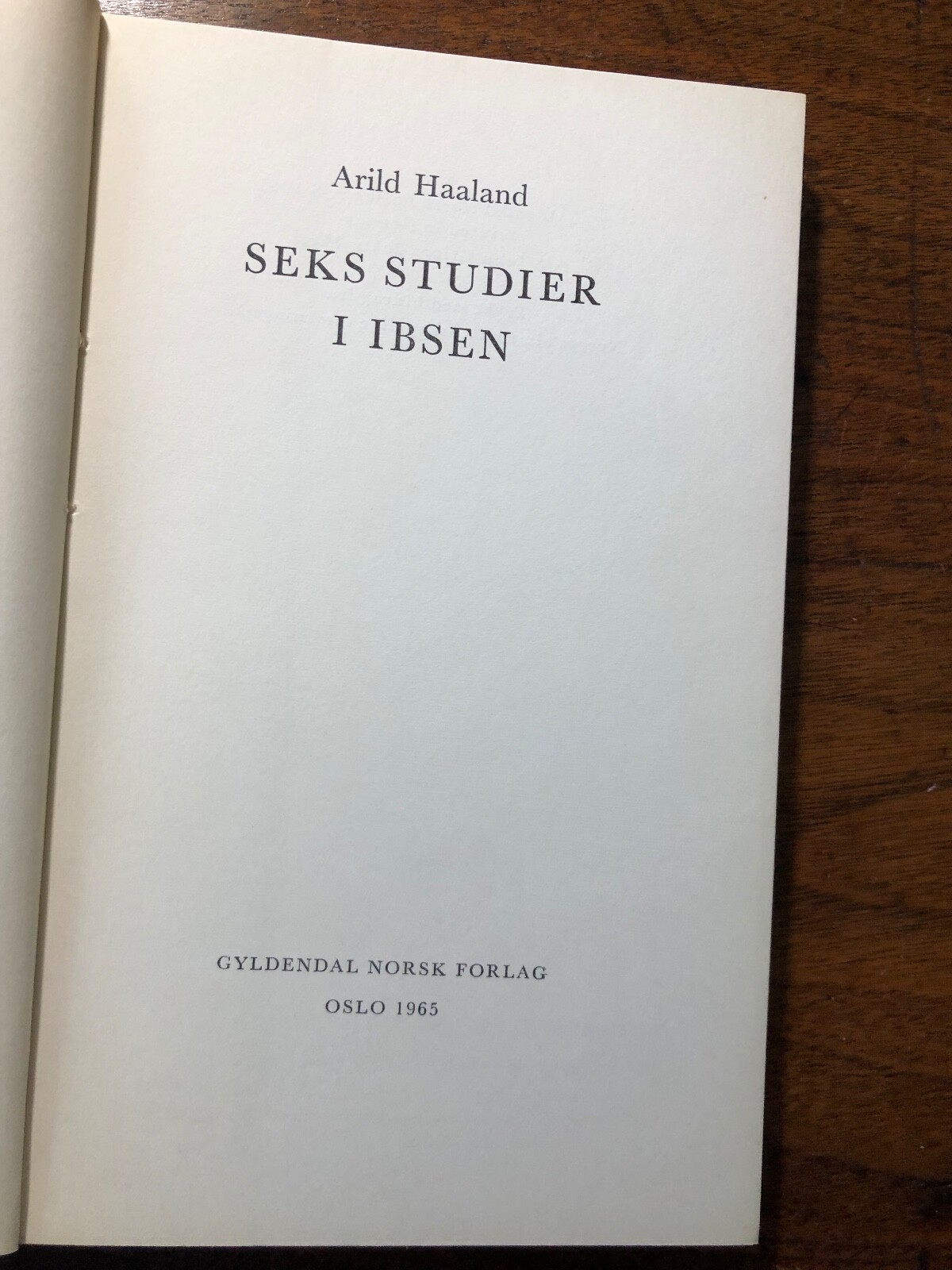 SEKS STUDIER I IBSEN Arild Haaland Gyldendal Norse Forlag Paper 1965 166 Pages