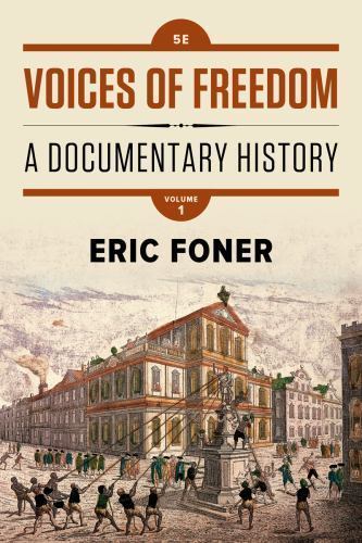 Voices of Freedom: A Documentary History; 1 – 0393614492, Eric Foner, paperback
