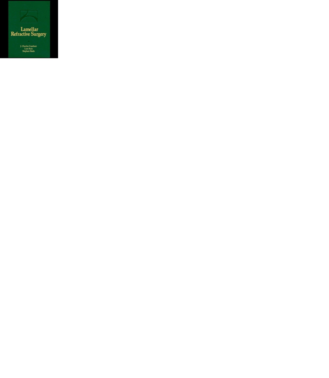 Automated Lamellar Keratoplasty 1st Edition 1996 by J. Charles Casebeer (Author)