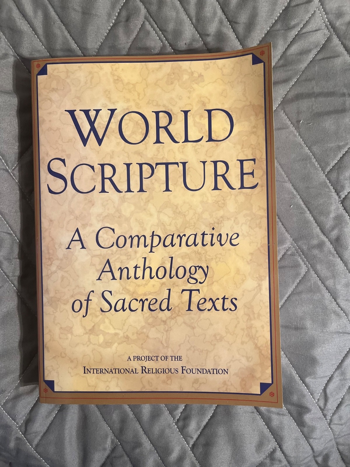 World Scripture: A Comparative Anthology of Sacred Texts by Andrew Wilson