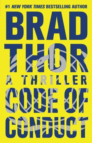 The Scot Harvath Ser.: Code of Conduct by Brad Thor (2015, Hardcover)