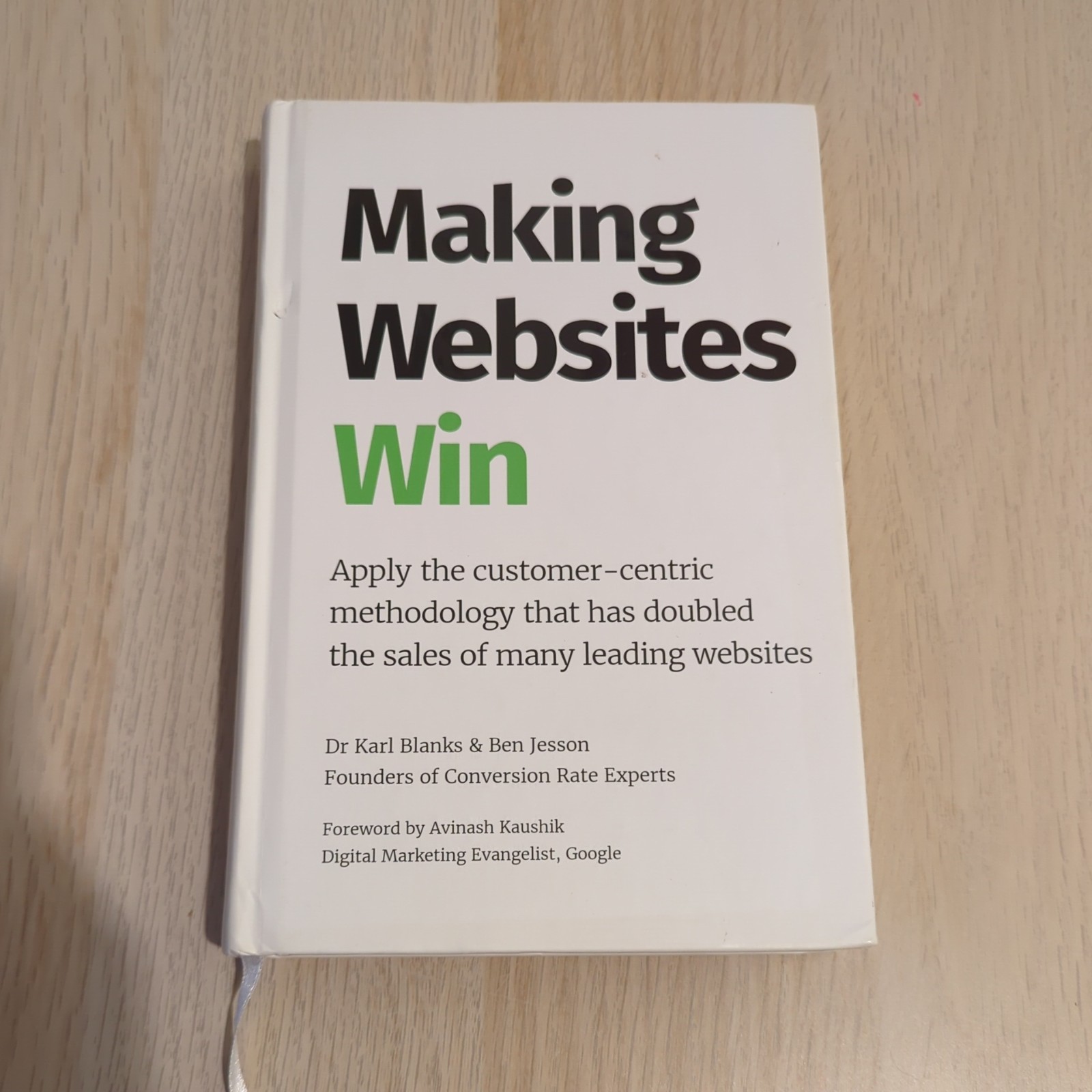 Making Websites Win: Apply the Customer-Centric Methodology – Hardback Book