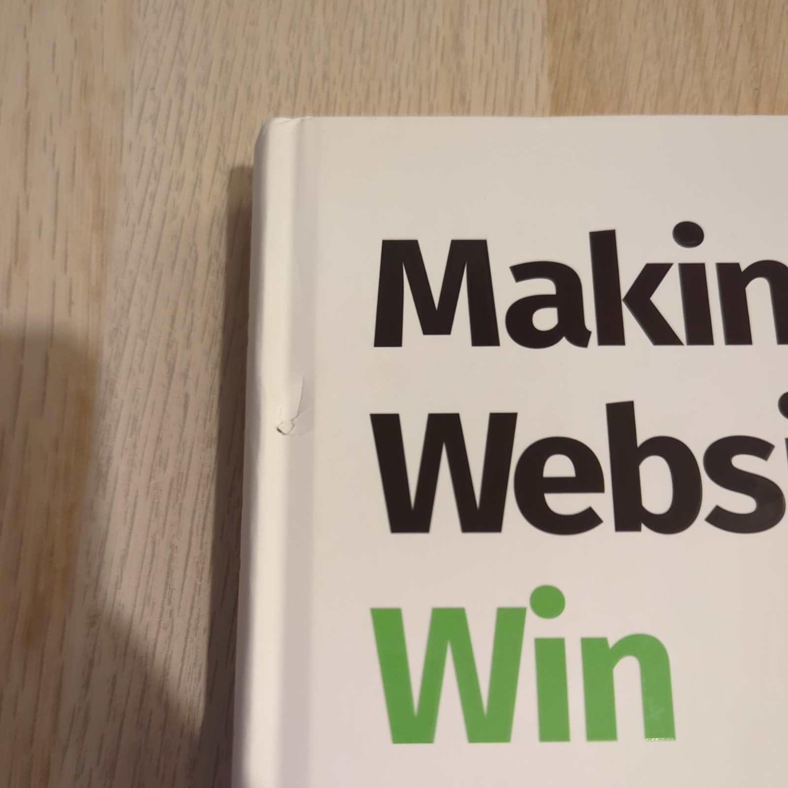 Making Websites Win: Apply the Customer-Centric Methodology – Hardback Book
