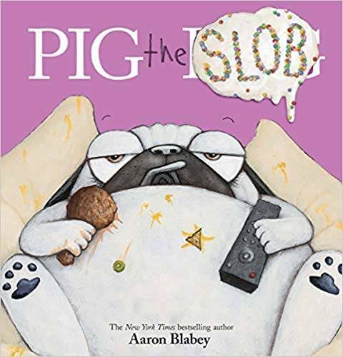Pig the Slob – Paperback By Aaron Blabey – VERY GOOD