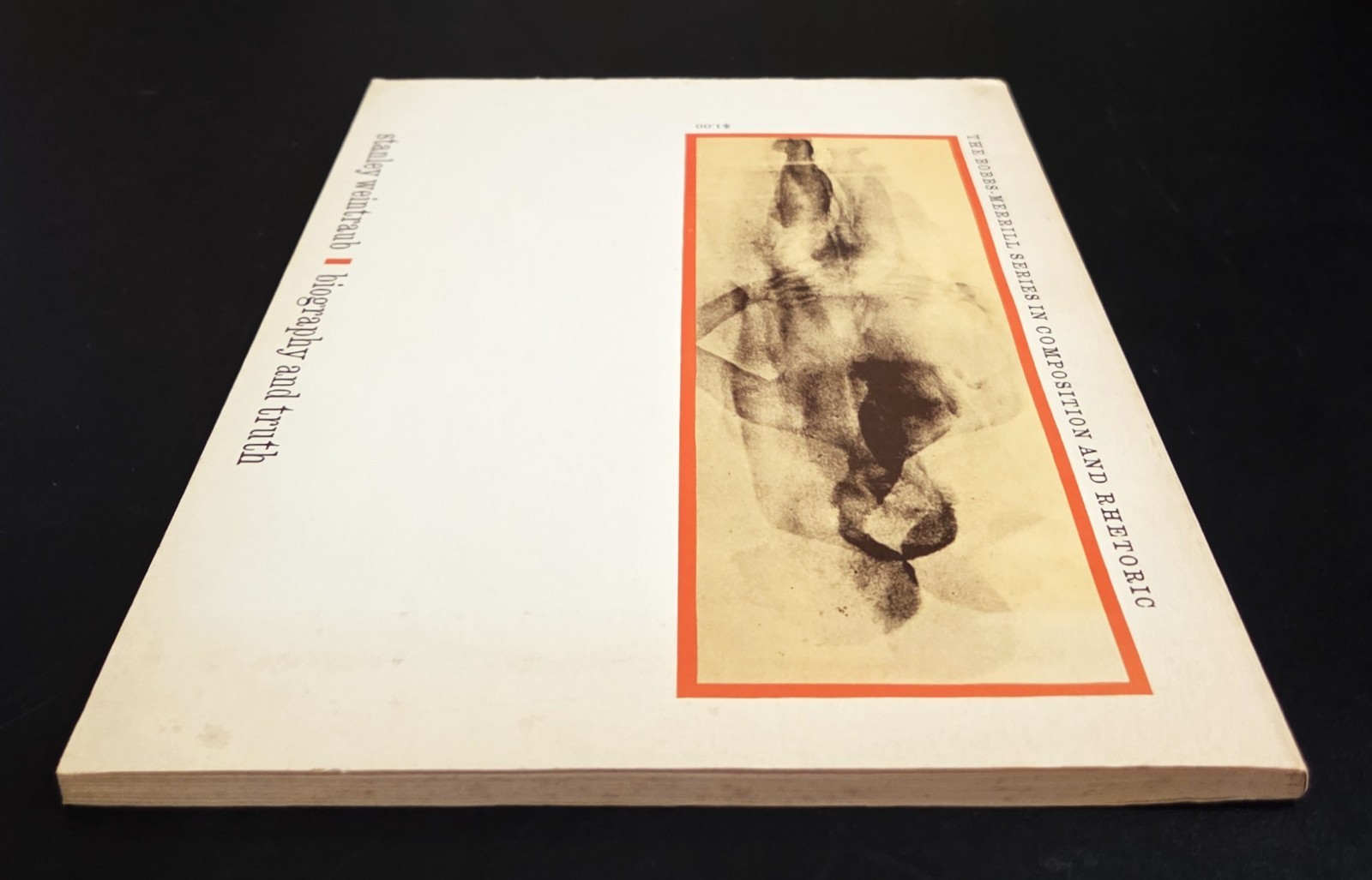 BIOGRAPHY AND TRUTH – Stanley Weintraub (Bobbs-Merrill Composition Series) 1967