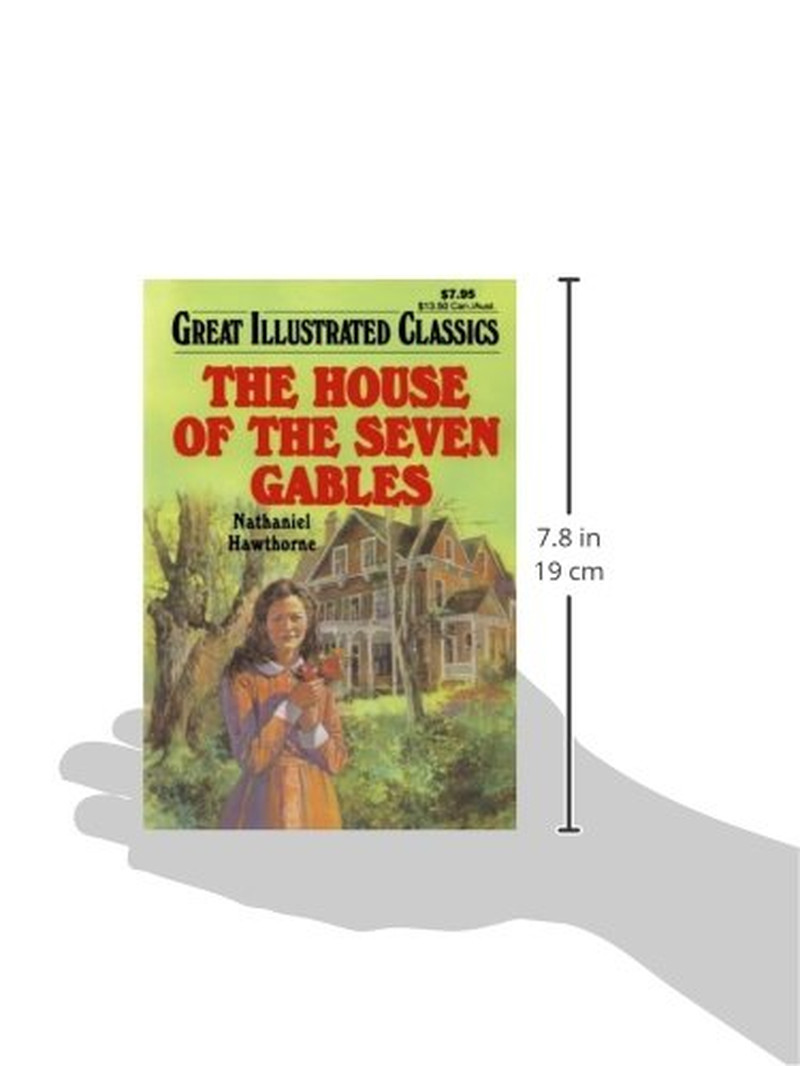 The House of the Seven Gables (Great Illustrated Classics)