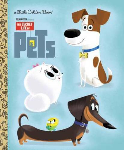 The Secret Life of Pets Little Golden Book (Secret Life of Pets) – GOOD