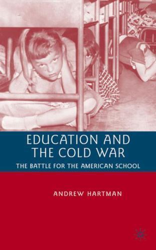 Education and the Cold War: The Battle f- 9780230600102, Hartman, hardcover, new