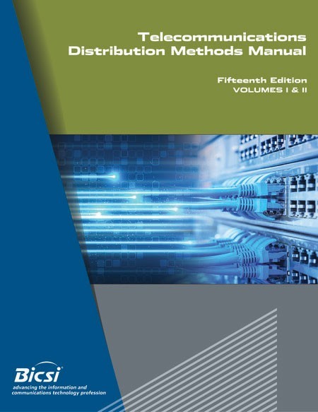 BICSI Telecommunication Distribution Methods Manual – (TDMM) 15th Edition