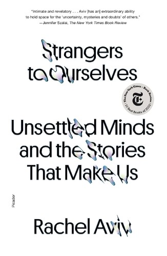 Rachel Aviv Strangers to Ourselves (Paperback)