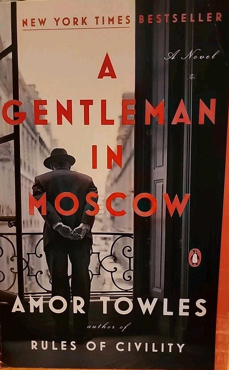 Gentleman in Moscow : A Novel by Amor Towles (2019, Tr Pbk)