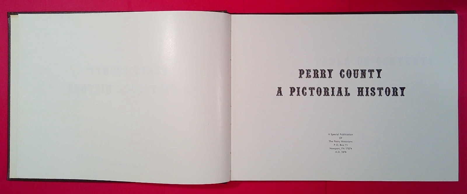 Perry County (PA) – A Pictorial History, 1978, numbered 1st ed. HC (A726)