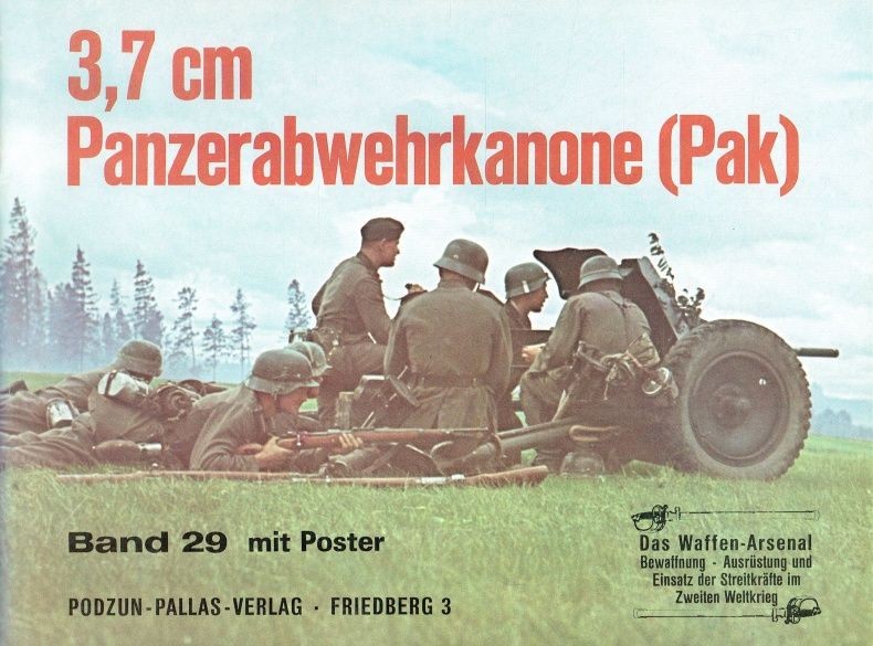 Werner Haupt Die 3,7 cm PAK. Panzerabwehrkanone. Das Waffen-Arsenal Band 29.